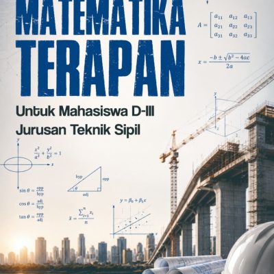 MATEMATIKA TERAPAN Untuk Mahasiswa D-III Jurusan Teknik Sipil