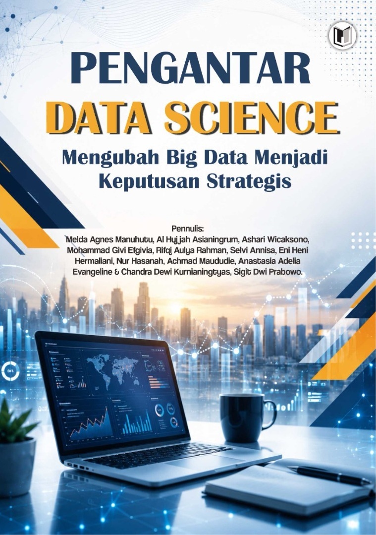 PENGANTAR DATA SCIENCE: MENGUBAH BIG DATA MENJADI KEPUTUSAN STRATEGIS