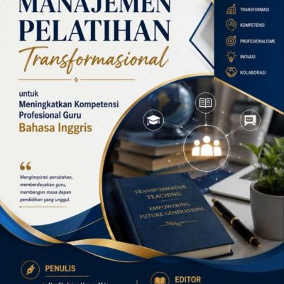 MODEL MANAJEMEN PELATIHAN TRANSFORMASIONAL untuk Meningkatkan Kompetensi Profesional Guru Bahasa Inggris