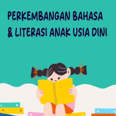 PERKEMBANGAN BAHASA & LITERASI ANAK USIA DINI