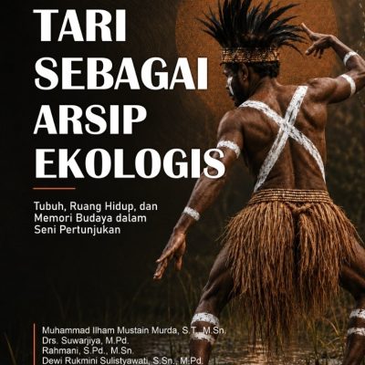 TARI SEBAGAI ARSIP EKOLOGIS