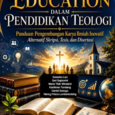 OUTCOME-BASED EDUCATION DALAM PENDIDIKAN TEOLOGI Panduan Pengembangan Karya Ilmiah Inovatif Selain Skripsi, Tesis, dan Disertasi