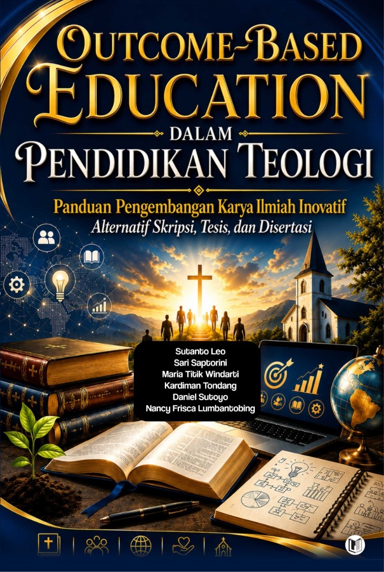 OUTCOME-BASED EDUCATION DALAM PENDIDIKAN TEOLOGI Panduan Pengembangan Karya Ilmiah Inovatif Selain Skripsi, Tesis, dan Disertasi