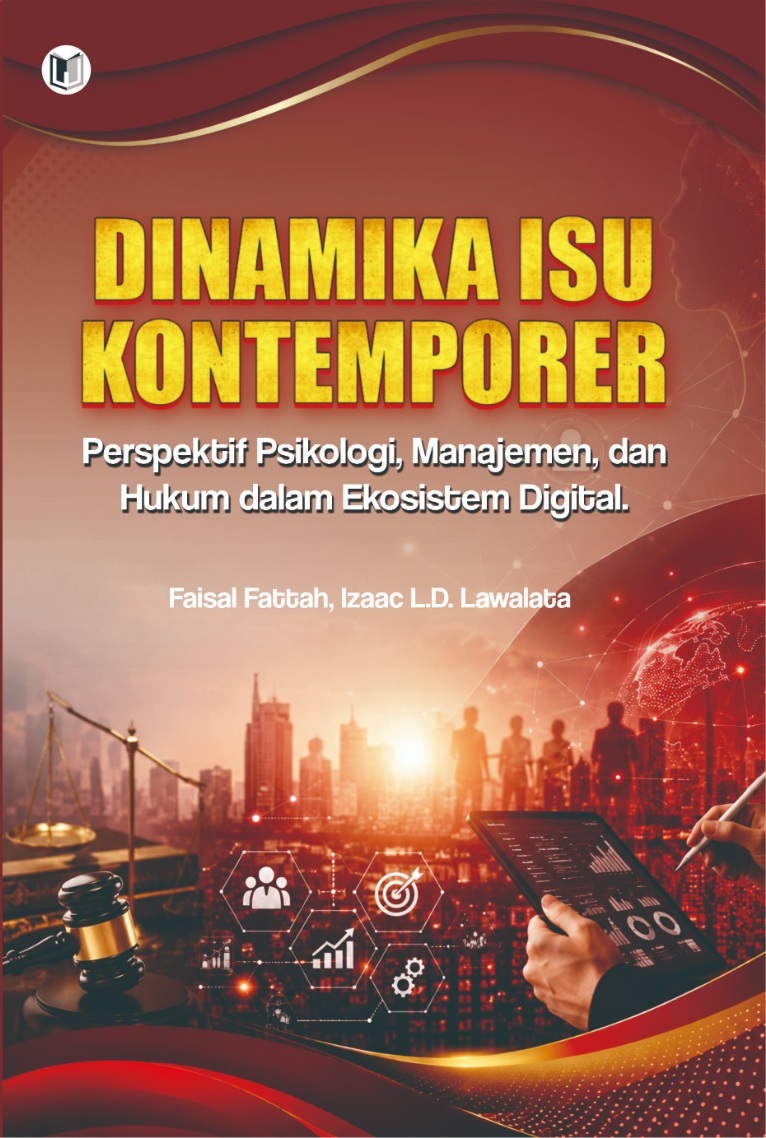 DINAMIKA ISU KONTEMPORER: PERSPEKTIF PSIKOLOGI, MANAJEMEN, DAN HUKUM DALAM EKOSISTEM DIGITAL