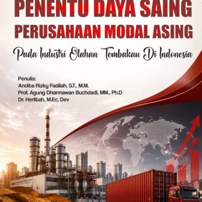STRATEGI DAN FAKTOR PENENTU DAYA SAING PERUSAHAAN MODAL ASING PADA INDUSTRI OLAHAN TEMBAKAU DI INDONESIA