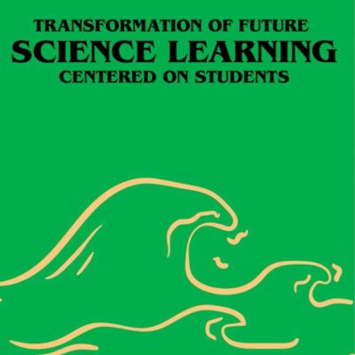 TRANSFORMATION OF FUTURE SCIENCE LEARNING CENTERED ON STUDENTS