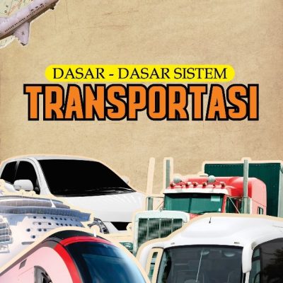 DASAR-DASAR SISTEM TRANSPORTASI