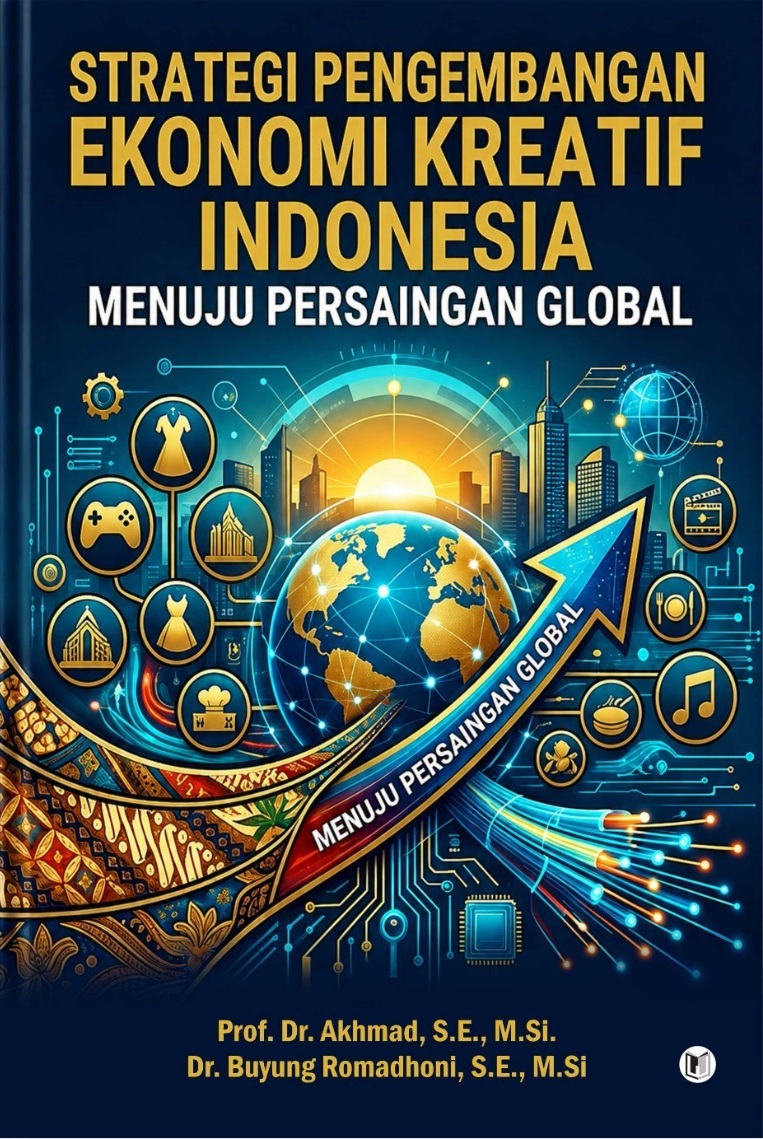 STRATEGI PENGEMBANGAN EKONOMI KREATIF INDONESIA MENUJU PERSAINGAN GLOBAL