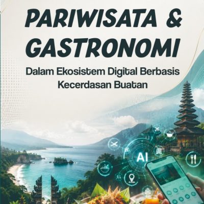 PARIWISATA DAN GASTRONOMI DALAM EKOSISTEM DIGITAL BERBASIS KECERDASAN BUATAN