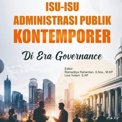 ISU-ISU ADMINISTRASI PUBLIK KONTEMPORER DI ERA GOVERNANCE