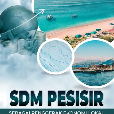 SDM PESISIR SEBAGAI PENGGERAK EKONOMI LOKAL YANG BERDAYA SAING GLOBAL