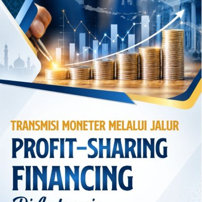 TRANSMISI MONETER MELALUI JALUR PROFIT-SHARING FINANCING DI INDONESIA
