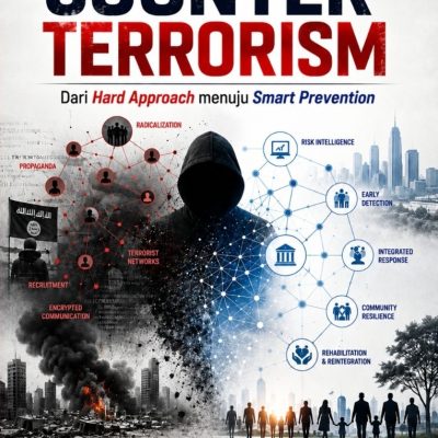 THE NEW FACE OF COUNTER TERRORISM Dari Hard Approach menuju Smart Prevention