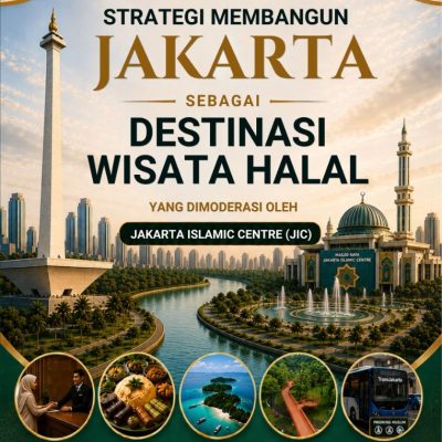 STRATEGI MEMBANGUN JAKARTA SEBAGAI DESTINASI WISATA HALAL YANG DIMODERASI OLEH JAKARTA ISLAMIC CENTRE (JIC)