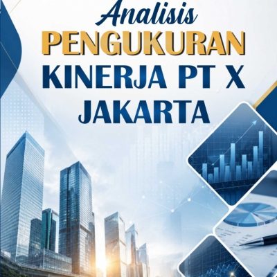 ANALISIS PENGUKURAN KINERJA PT X JAKARTA