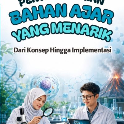 PENGEMBANGAN BAHAN AJAR YANG MENARIK DARI KONSEP HINGGA IMPLEMENTASI