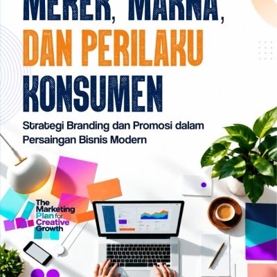 MEREK, MAKNA, DAN PERILAKU KONSUMEN: Strategi Branding dan Promosi dalam Persaingan Bisnis Modern