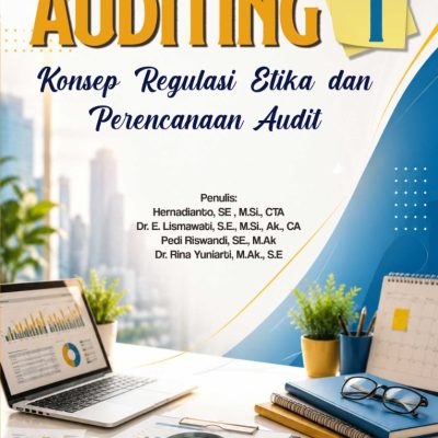 AUDITING 1 (KONSEP, REGULASI, ETIKA, DAN PERENCANAAN AUDIT)