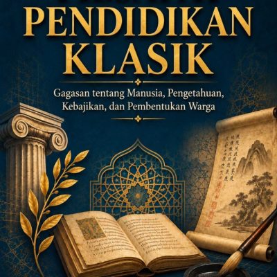 FILSAFAT PENDIDIKAN KLASIK Gagasan tentang Manusia, Pengetahuan, Kabajikan dan Pembentukan Warga