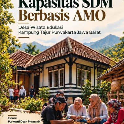 OPTIMALISASI KAPASITAS SDM BERBASIS AMO DESA WISATA EDUKASI KAMPUNG TAJUR, PURWAKARTA, JAWA BARAT